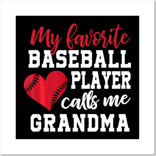 My Favorite Baseball Player Calls Me Grandma Posters and Art